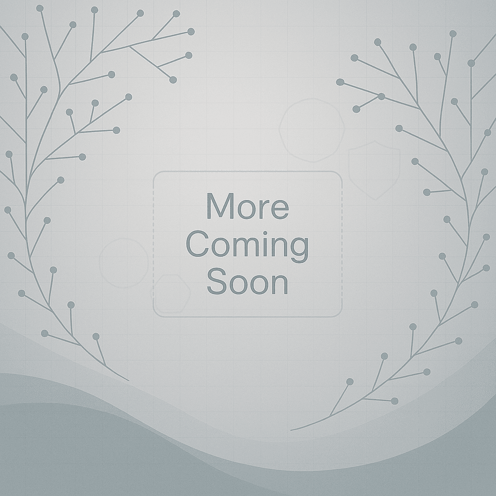 More Coming Soon